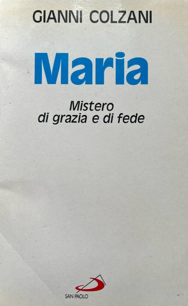 Maria. Mistero Di Grazia E Di Fede - 4