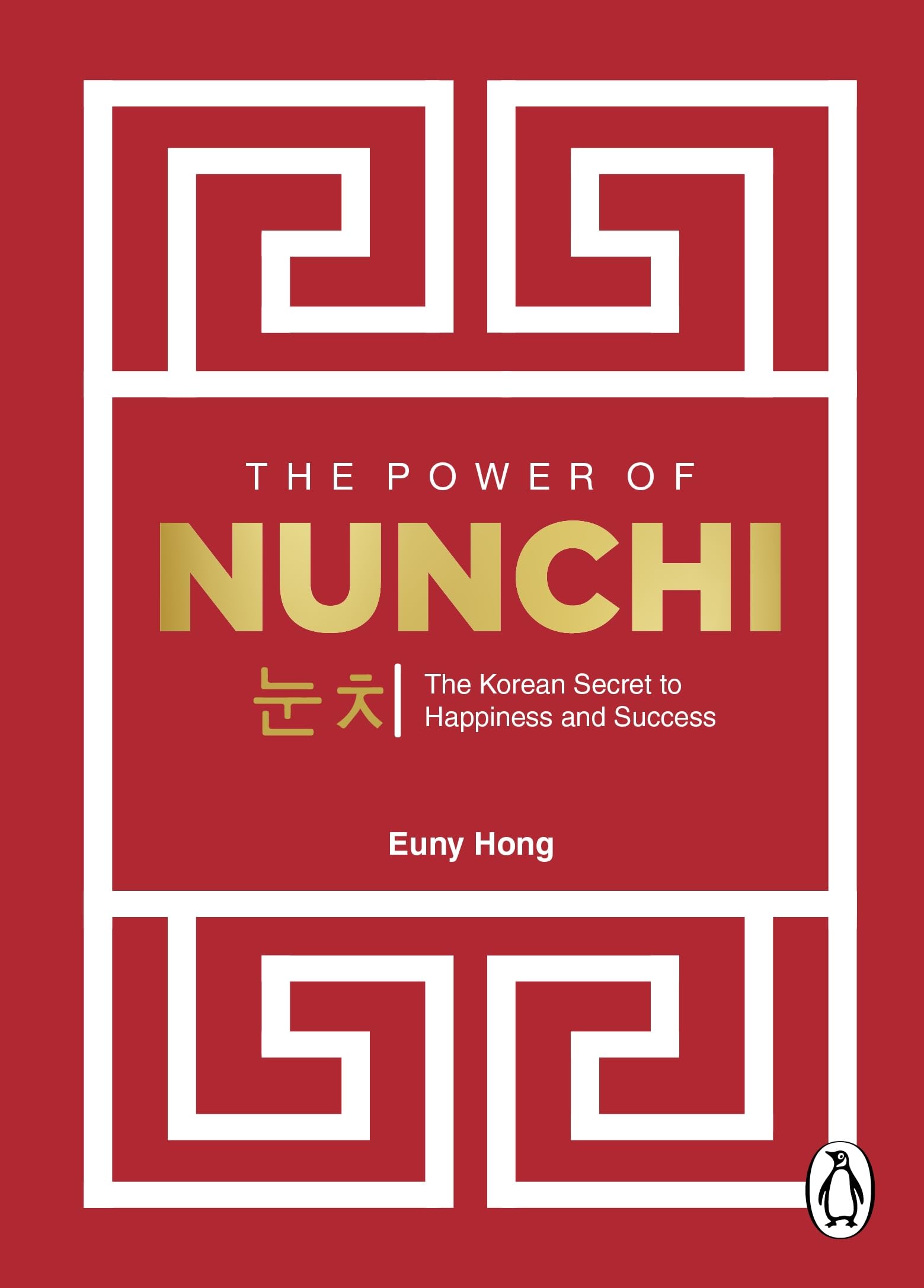 The Power Of Nunchi: The Korean Secret To Happiness And Success