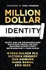 Million Dollar Identity: Experts, CEOs, and Entrepreneurs Share How to Build, Monetize, and Scale Your Market Authority, Profit, and Influence for 7+ Figure Success (Million Dollar Story) Paperback March 2, 2022