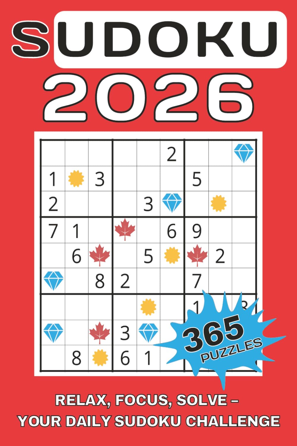 Sudoku 2026: 365 Days, 365 Puzzles - A Year of Sudoku Fun