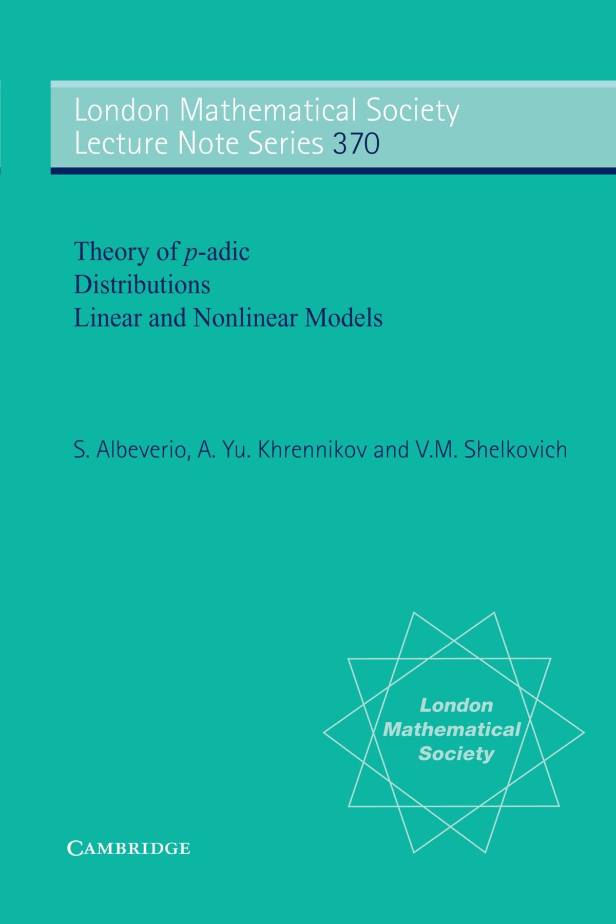 Theory of p-adic Distributions: Linear and Nonlinear Models