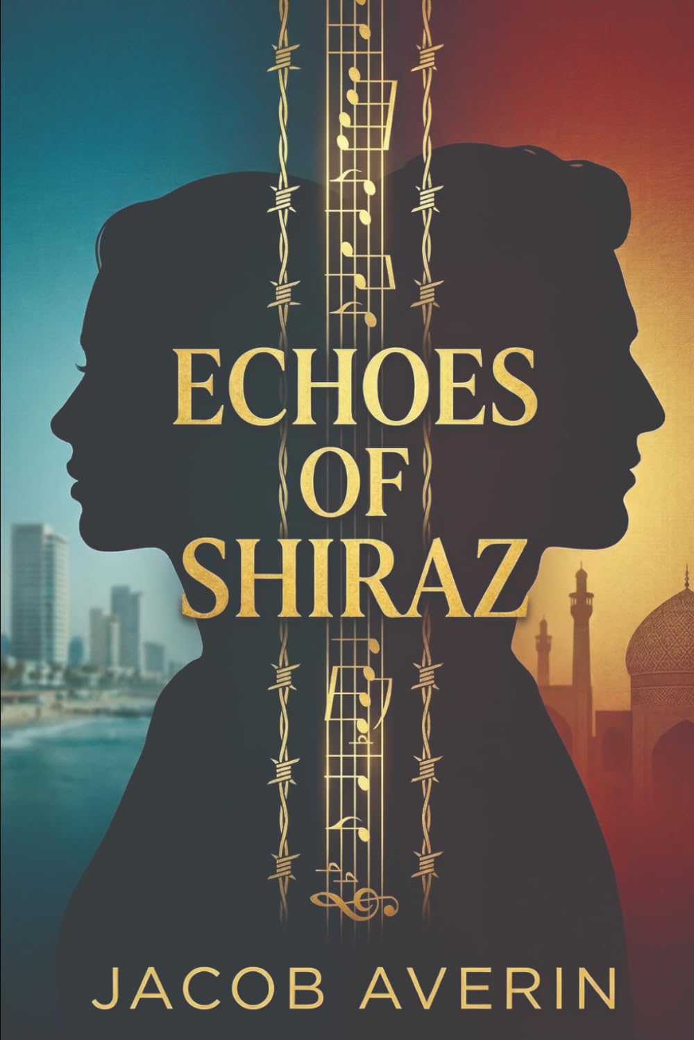 Echoes Of Shiraz: A Novel of Forbidden Love, Hidden Family, and a Secret Fifty Years in the Keeping