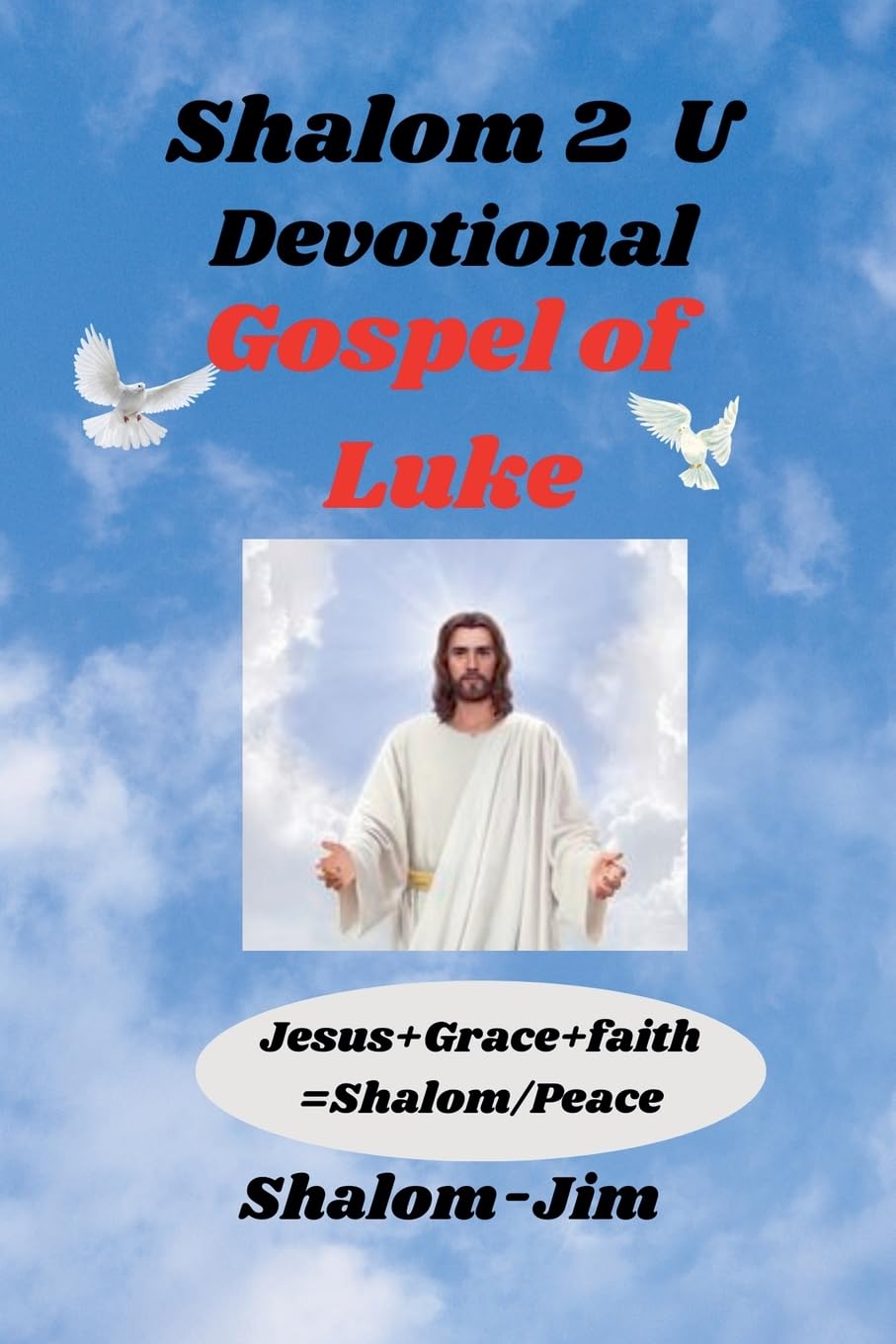 Devotional: Gospel of Luke (19) (Shalom 2 U)