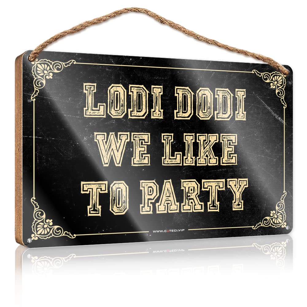 IBWNBBUSN Farmhouse Bathroom Sign Lodi Dodi We Like To Party Wooden Sign Funny Desk Signs Funny Decor For Home