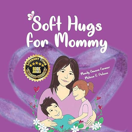 Soft Hugs for Mommy