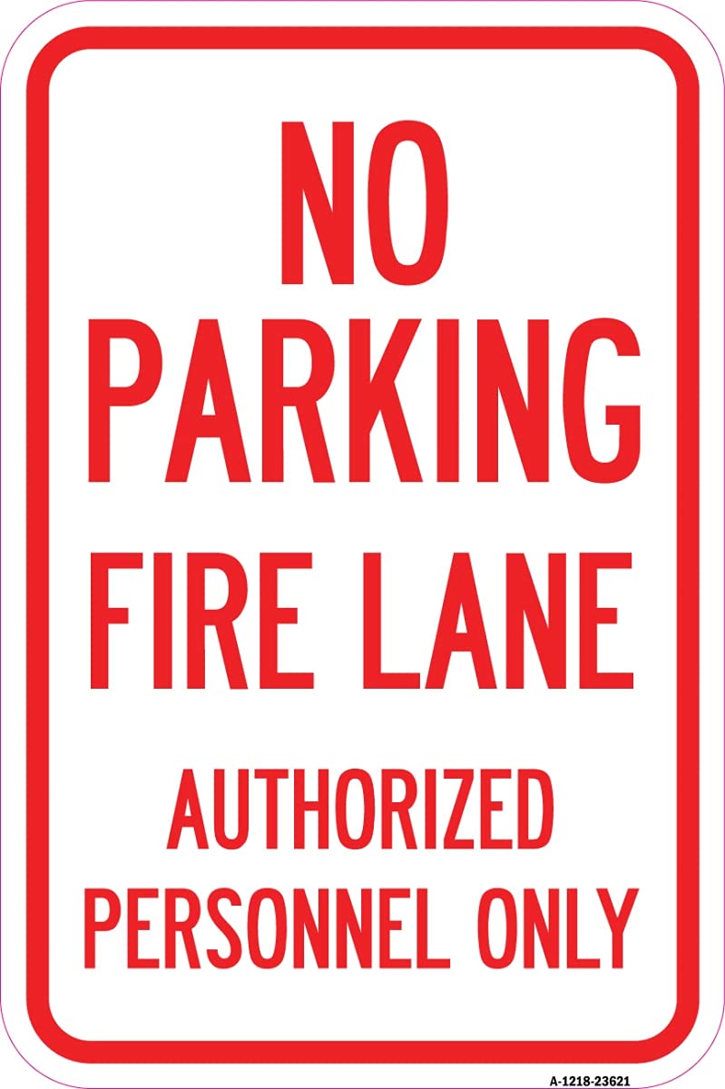 No Parking, Fire Lane, Authorized Personal Only | 12 x 18 pulgadas de calibre pesado de aluminio a prueba de óxido | Protege tu negocio y municipio | Fabricado en los Estados Unidos
