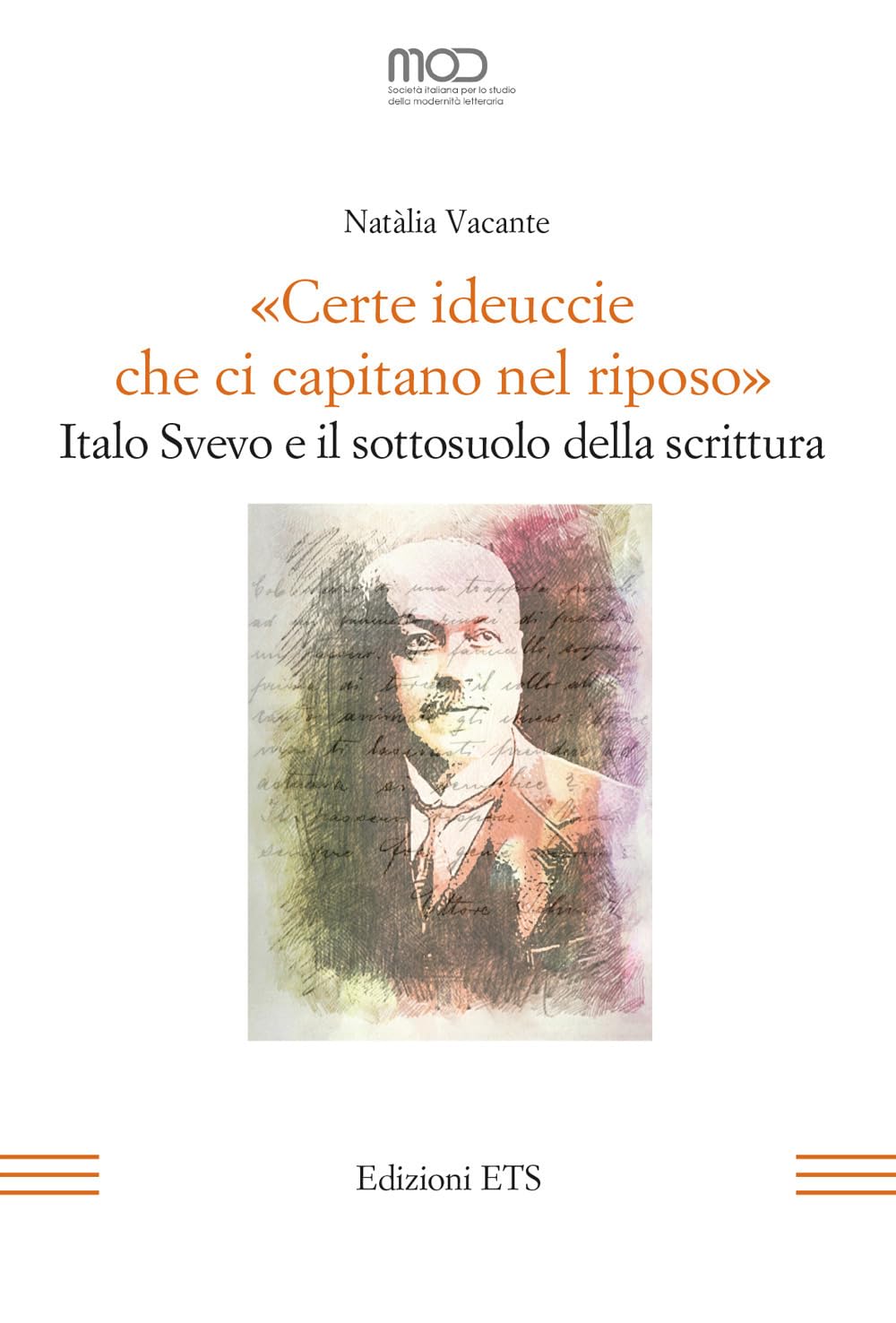 «Certe Ideuccie Che Ci Capitano Nel Riposo». Italo Svevo E Il Sottosuolo Della Scrittura - 4