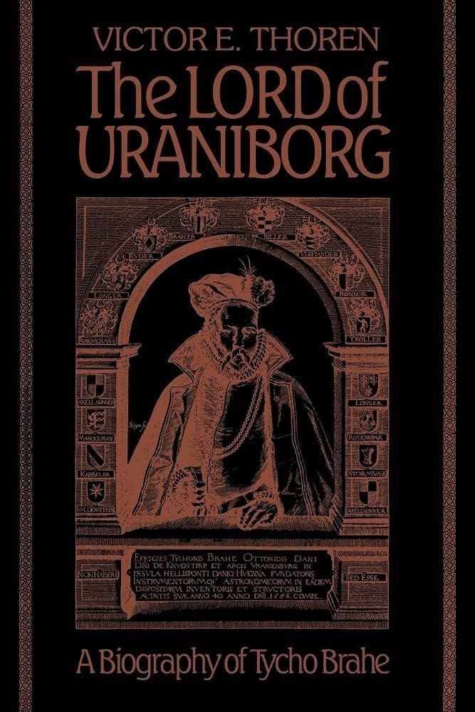 The Lord of Uraniborg: A Biography of Tycho Brahe