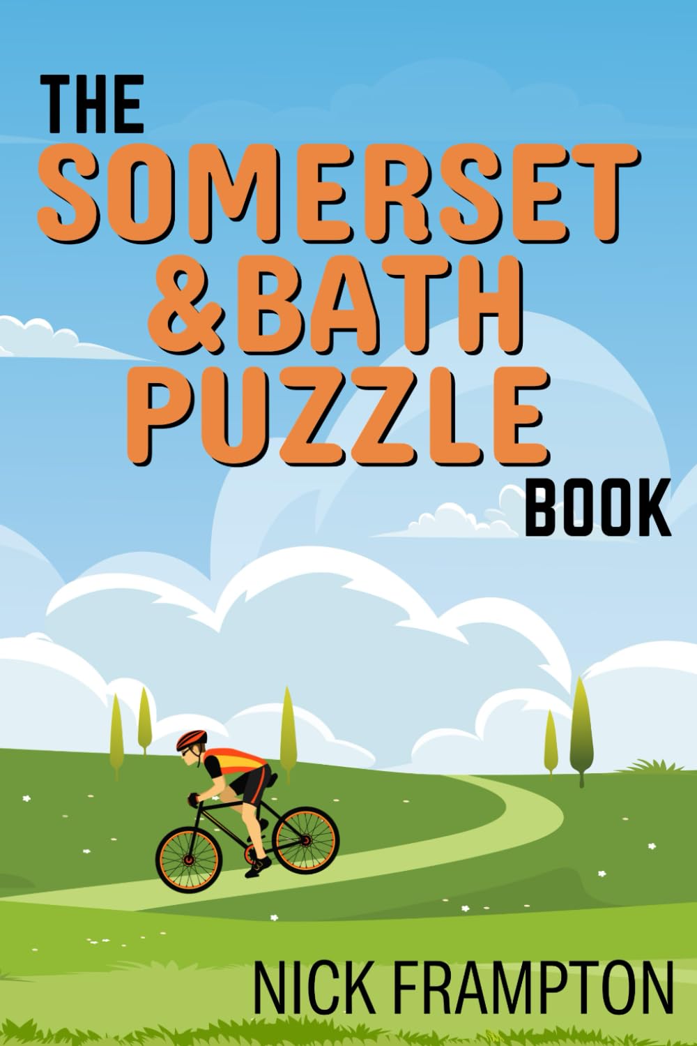 The Somerset & Bath Puzzle Book: From Exmoor & the Quantocks to Glastonbury Tor, explore Somerset's culture, history & geography in wordsearches, crosswords, trivia & more. (County Puzzle Books)
