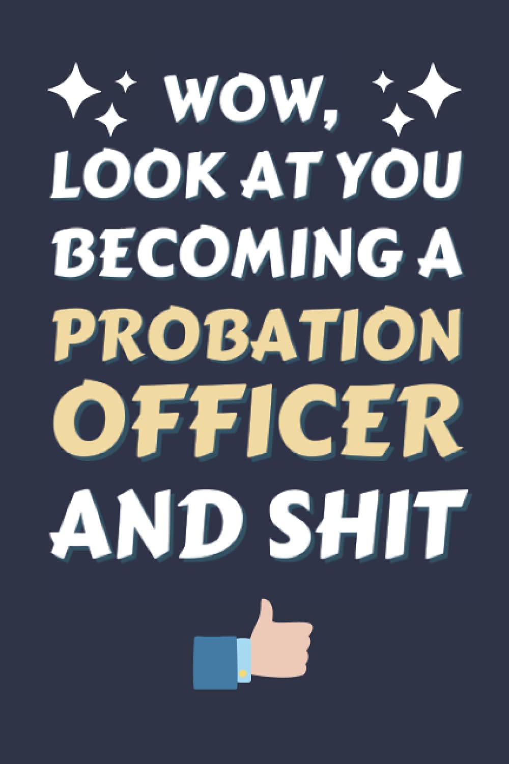 Probation Officer Gifts: Blank Lined Notebook Journal Diary Paper, a Funny and Appreciation Gift for Probation Officer to Write in