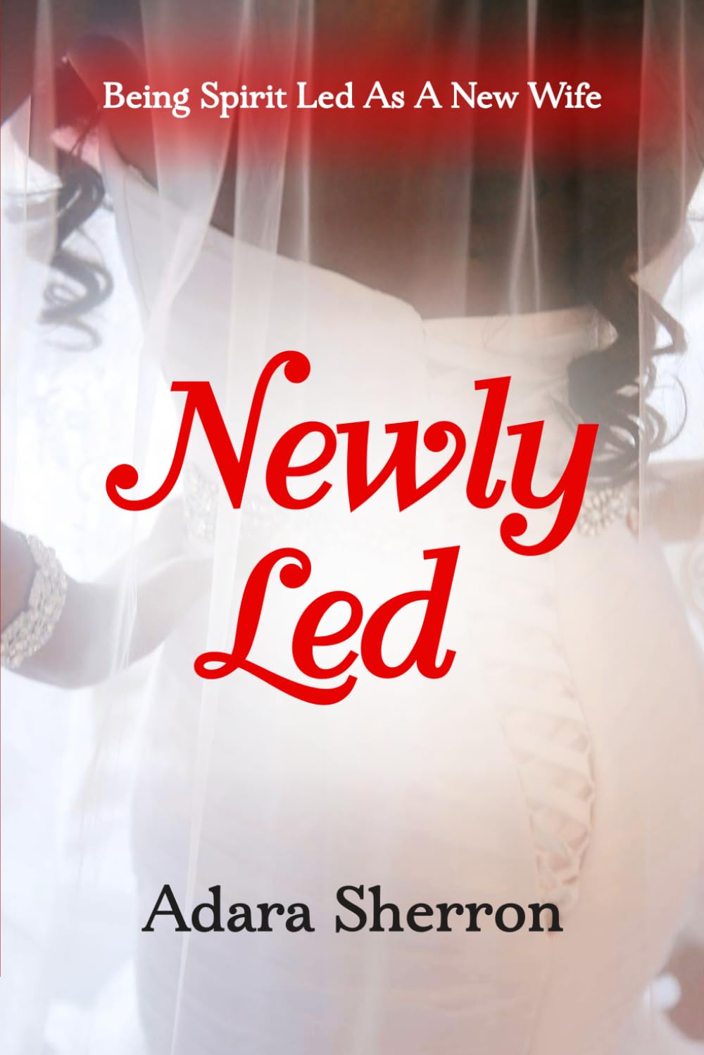 Newly Led: Being Spirit Led As A New Wife