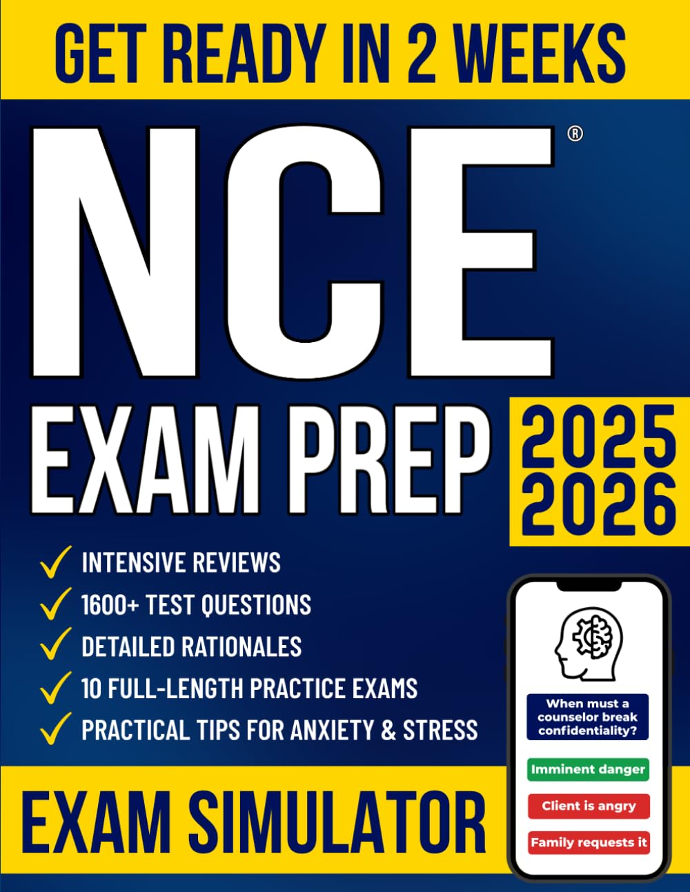 NCE Exam Prep: The All-in-One Study Guide to Get Ready in No Time and Pass the National Counselor Exam with Confidence | 1600+ Test Questions, Detailed Rationales, Intensive Reviews & 10 Mock Exams