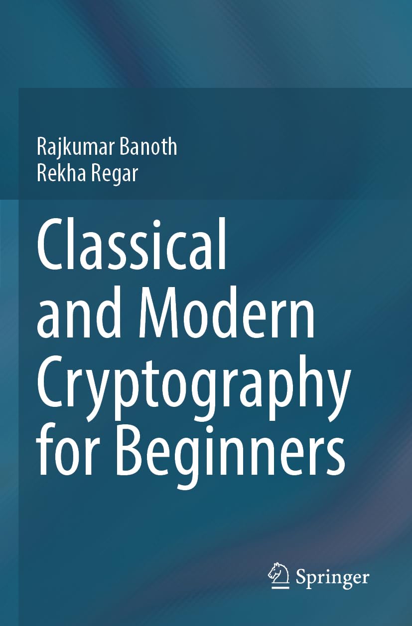 Classical and Modern Cryptography for Beginners - 9783031329616