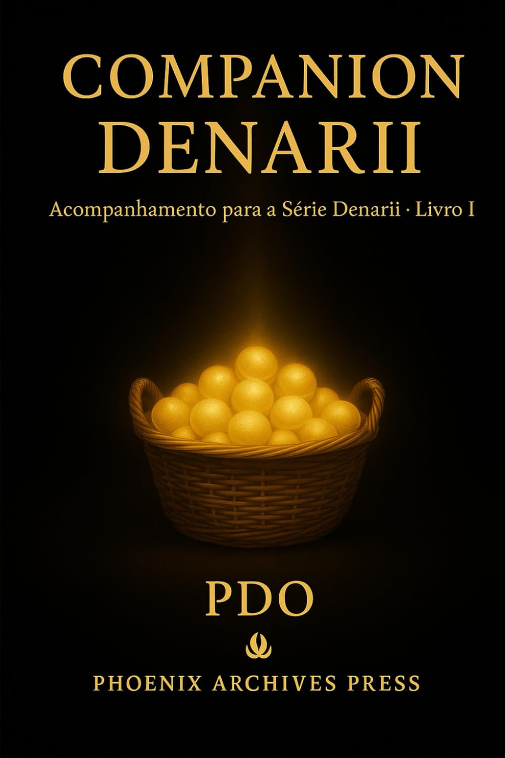 Denarii Companion: Companion for Denarii Series · Book I (Denarii Series Companion)