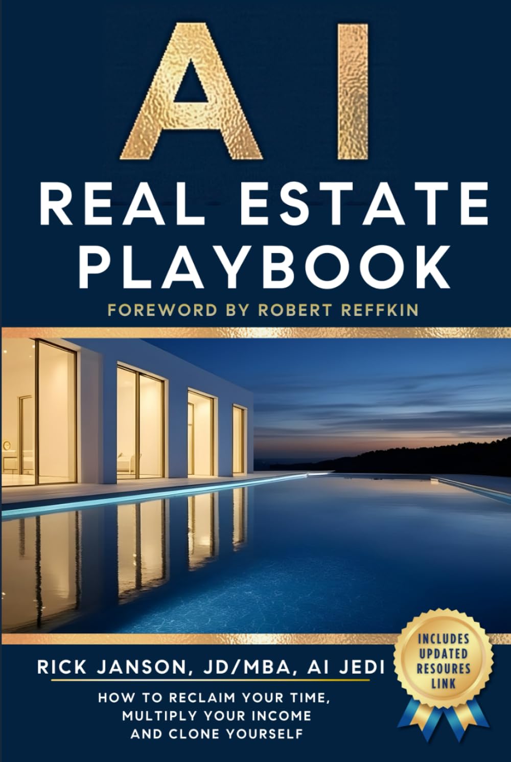 AI Real Estate Playbook: How to Reclaim Your Time, Multiply Your Income, and Clone Yourself