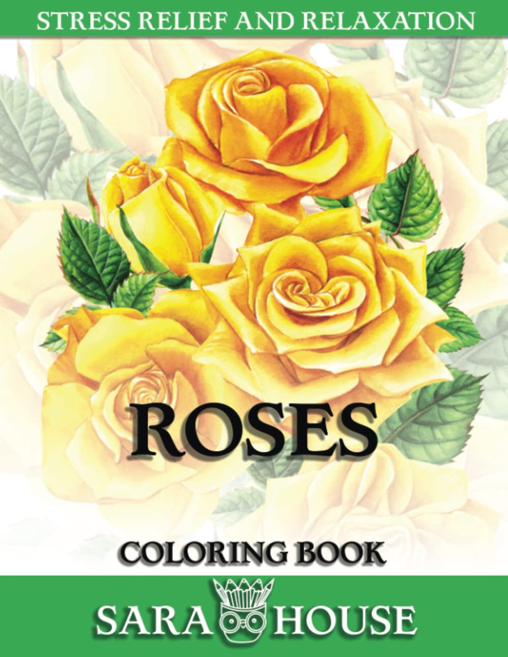 Roses Coloring Book: An Adult Coloring Book with Rose Flowers Collection, Stress Relieving Rose Flower Designs for Relaxation (roses coloring book)