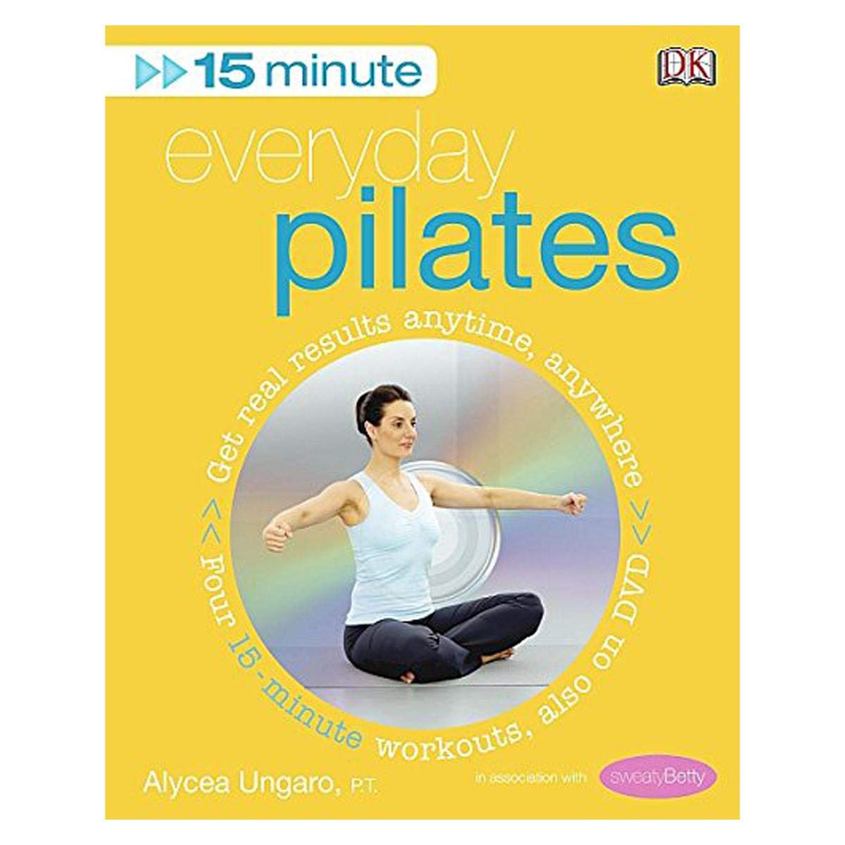 Home Exercises That Make A Difference: Everyday Pilates