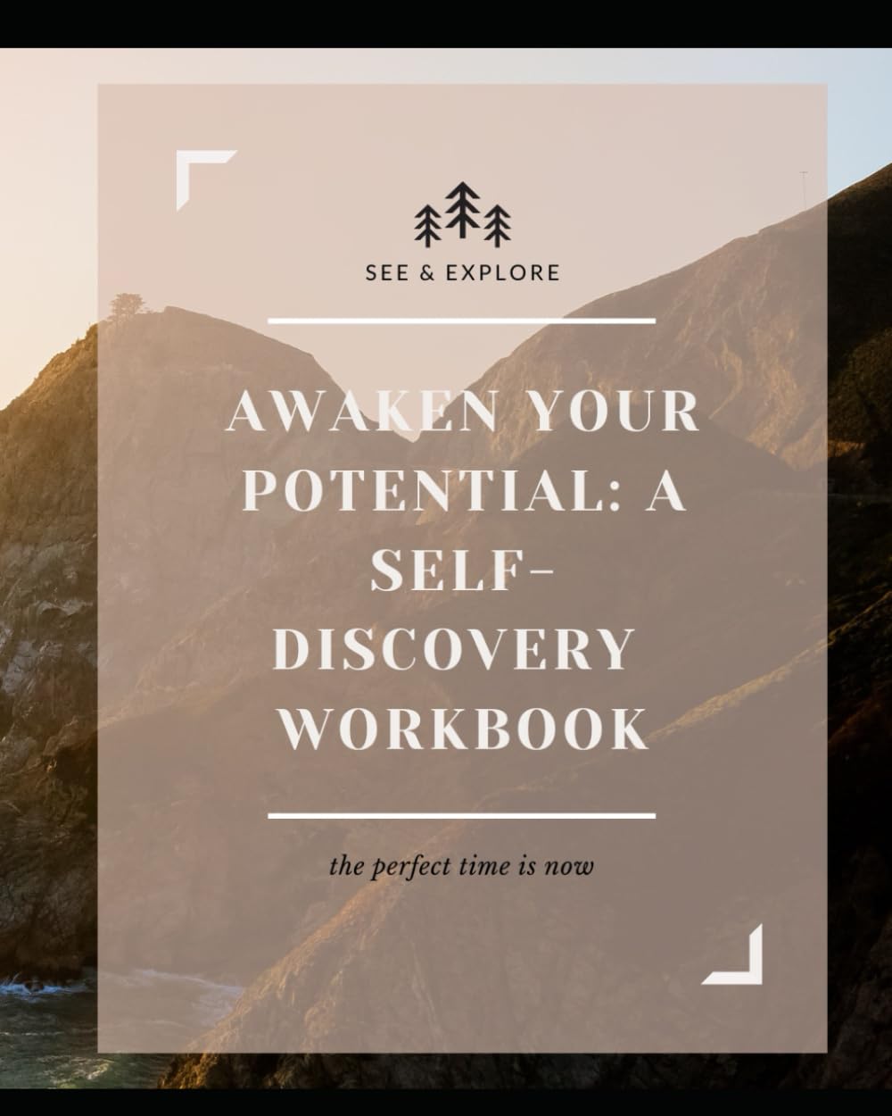 Awaken Your Potential: A Self-Discovery Workbook