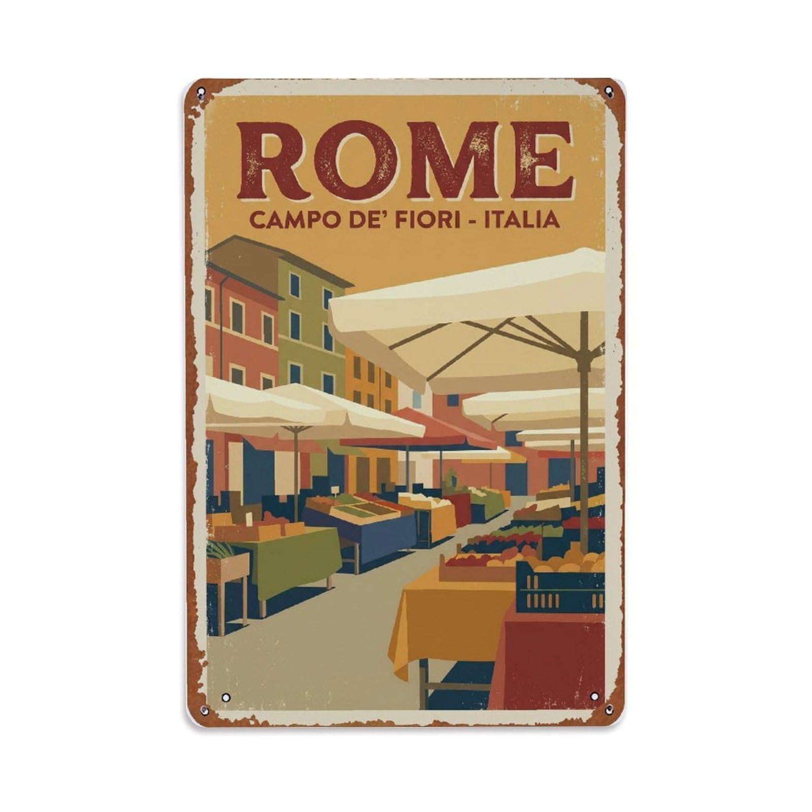 Vintage Travel Rome Campo De Fiori Market Square Rusted Italy Metal Tin Sign Plaque Wall Decor for Cafe, Club Bar, Office, Home Garden Metal Poster 8x12Inch