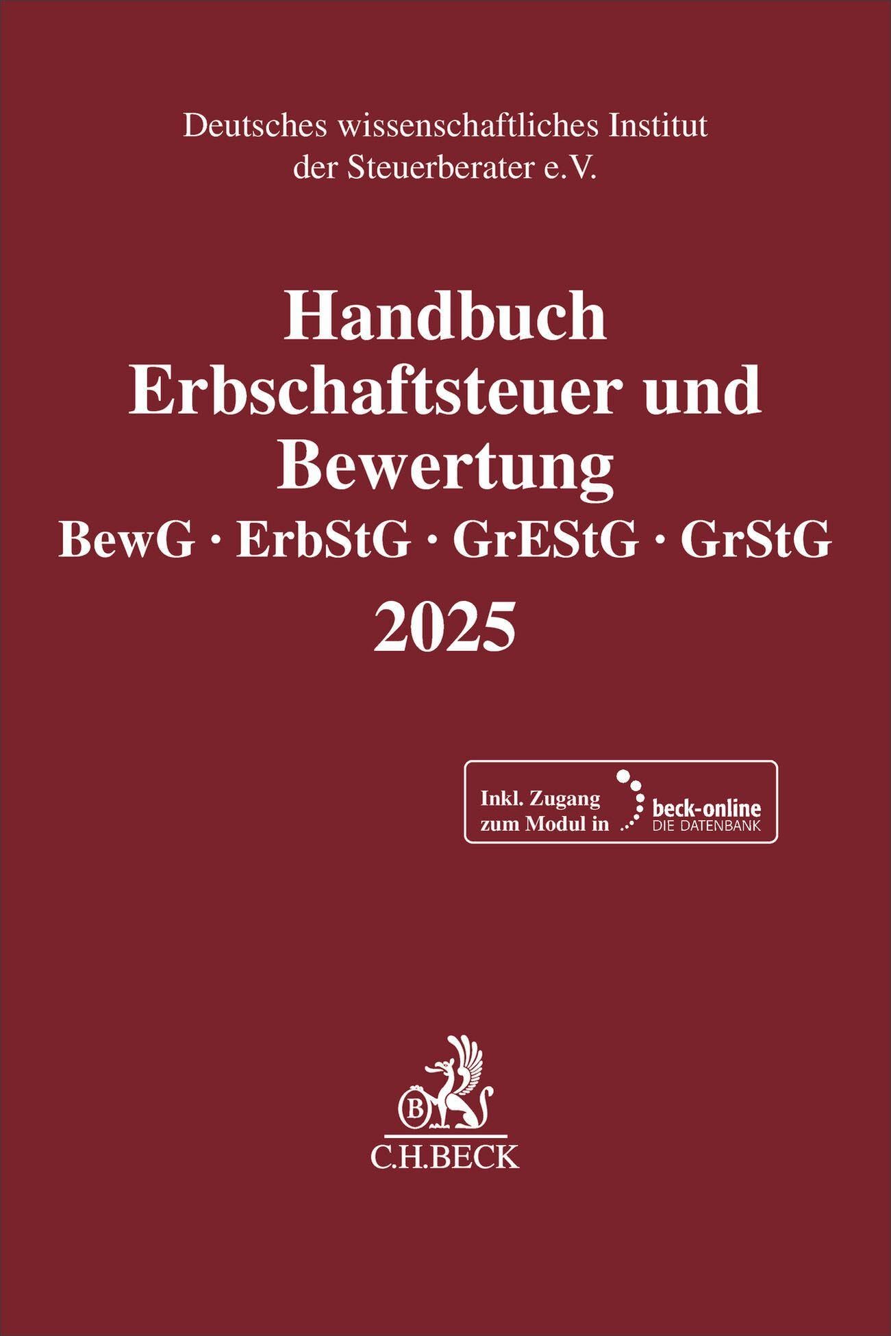 Handbuch Erbschaftsteuer und Bewertung 2025. BewG, ErbStG, GrEStG, GrStG 2025: Bewertungsgesetz, Erbschaft- und Schenkungsteuergesetz, ... Instituts der Steuerberater e.V.)