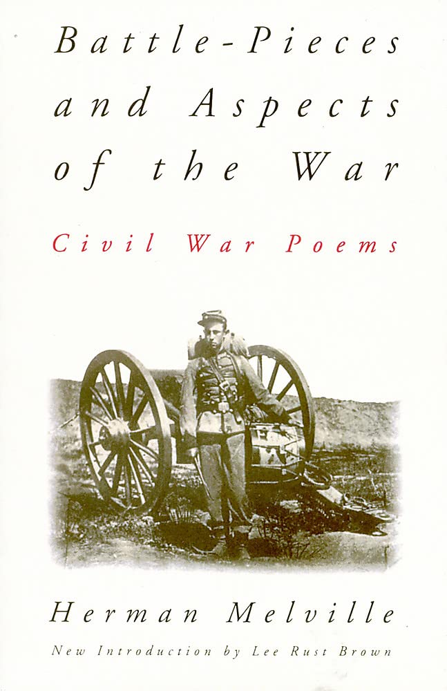 Battle-Pieces and Aspects of the War: Civil War Poems