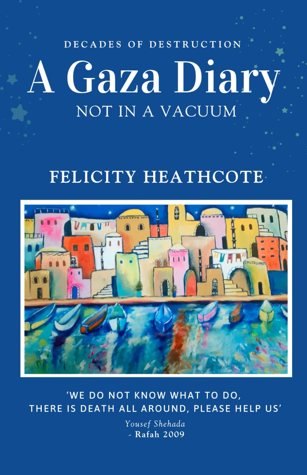 A Gaza Diary: Not in a Vacuum