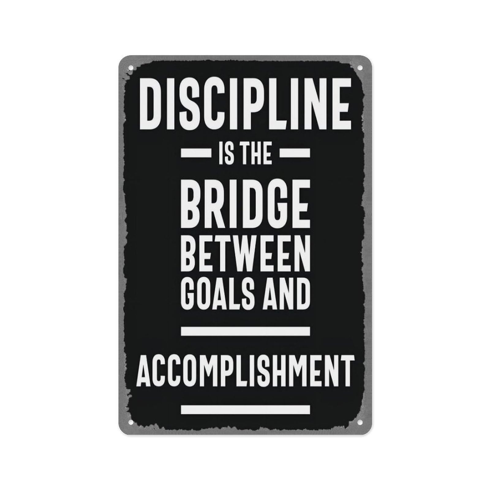 peiyeety Discipline Is The Bridge Between Goals And Accomplishment - Motivational Quote Poster Vintage Metal Sign Home Man Cave Art Poster 8x12 Inch