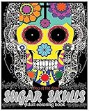Sugar Skulls Adult Coloring book: Day Of The Dead: Coloring Pages, Art Coloring Books, Dia De Muertos Designs, Stress Relieving