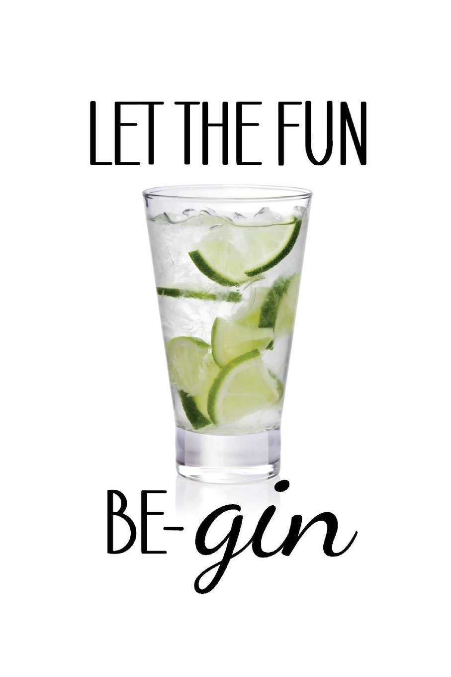 Let the Fun Be-Gin Notebook: Gin Lover's Notebook 150 lined pages 6"x9": Novelty Notebook for Gin Lover, Cocktail themed notebook