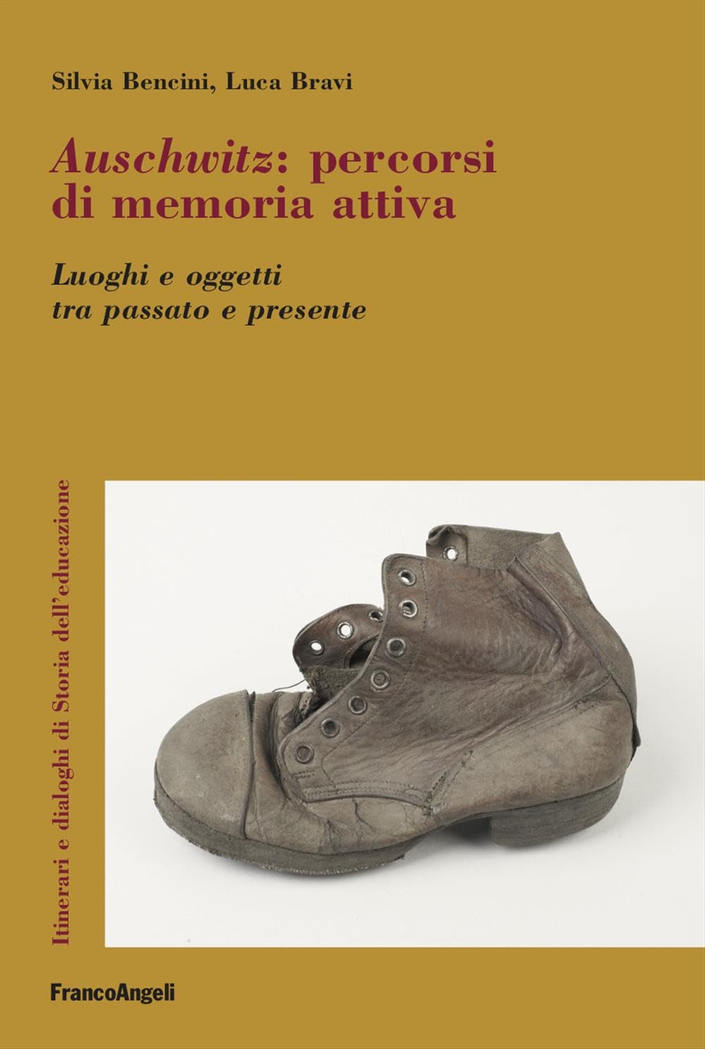 Auschwitz. Percorsi Di Memoria Attiva. Luoghi E Oggetti Tra Passato E Presente - 4