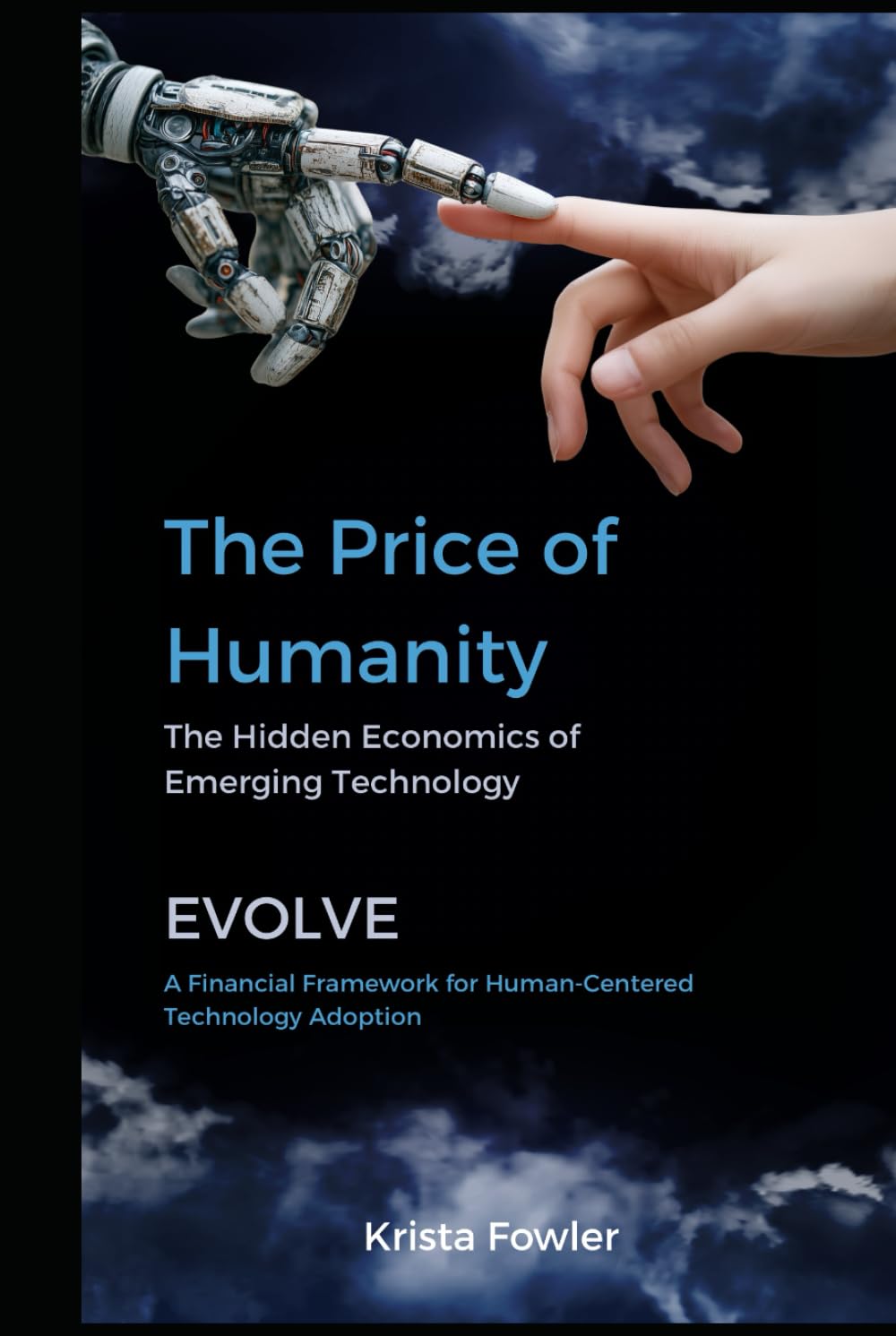 The Price of Humanity: The Hidden Economics of Emerging Technology