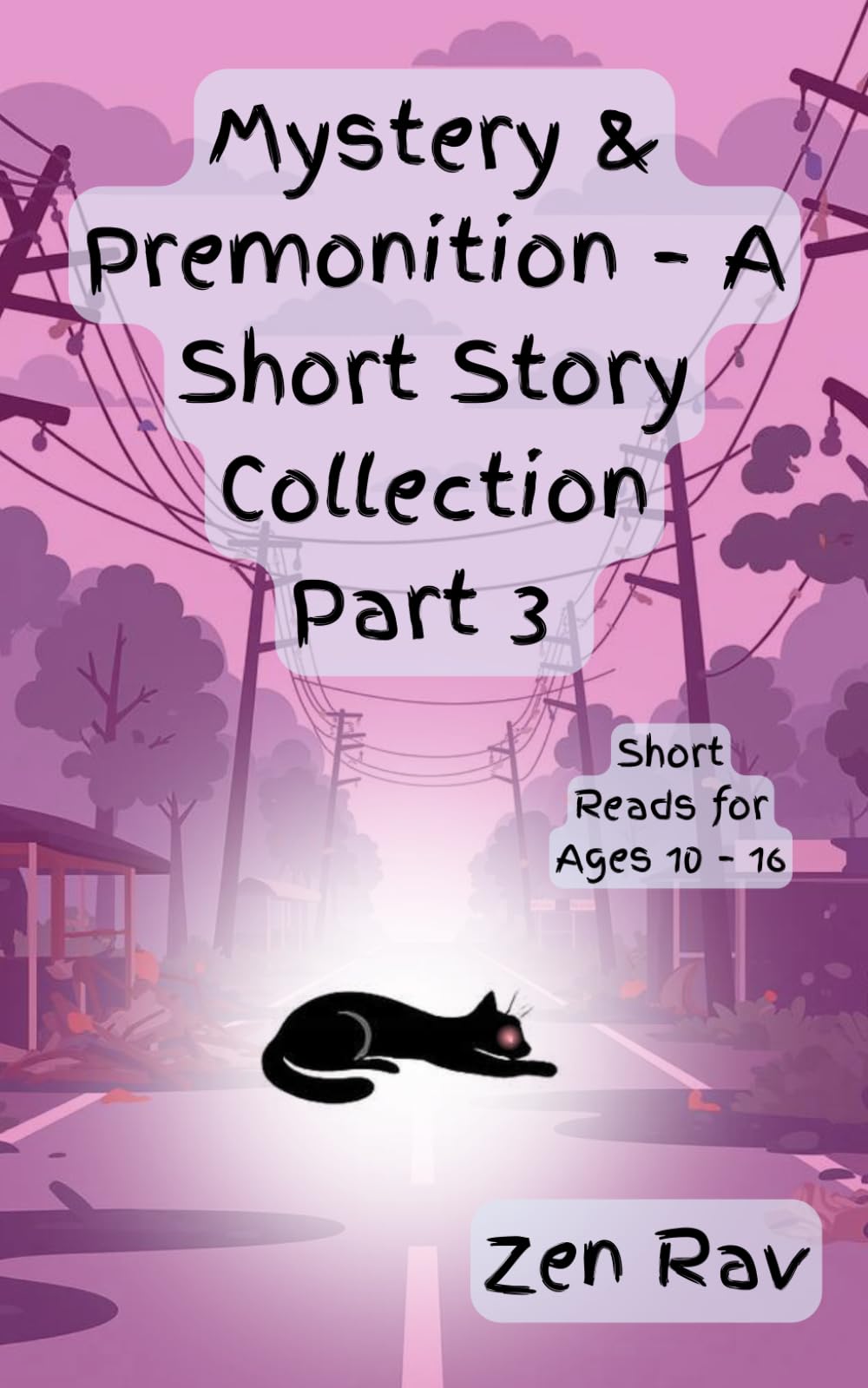 Mystery & Premonition — A Short Story Collection (Part 3): Short Reads for Ages 10–16