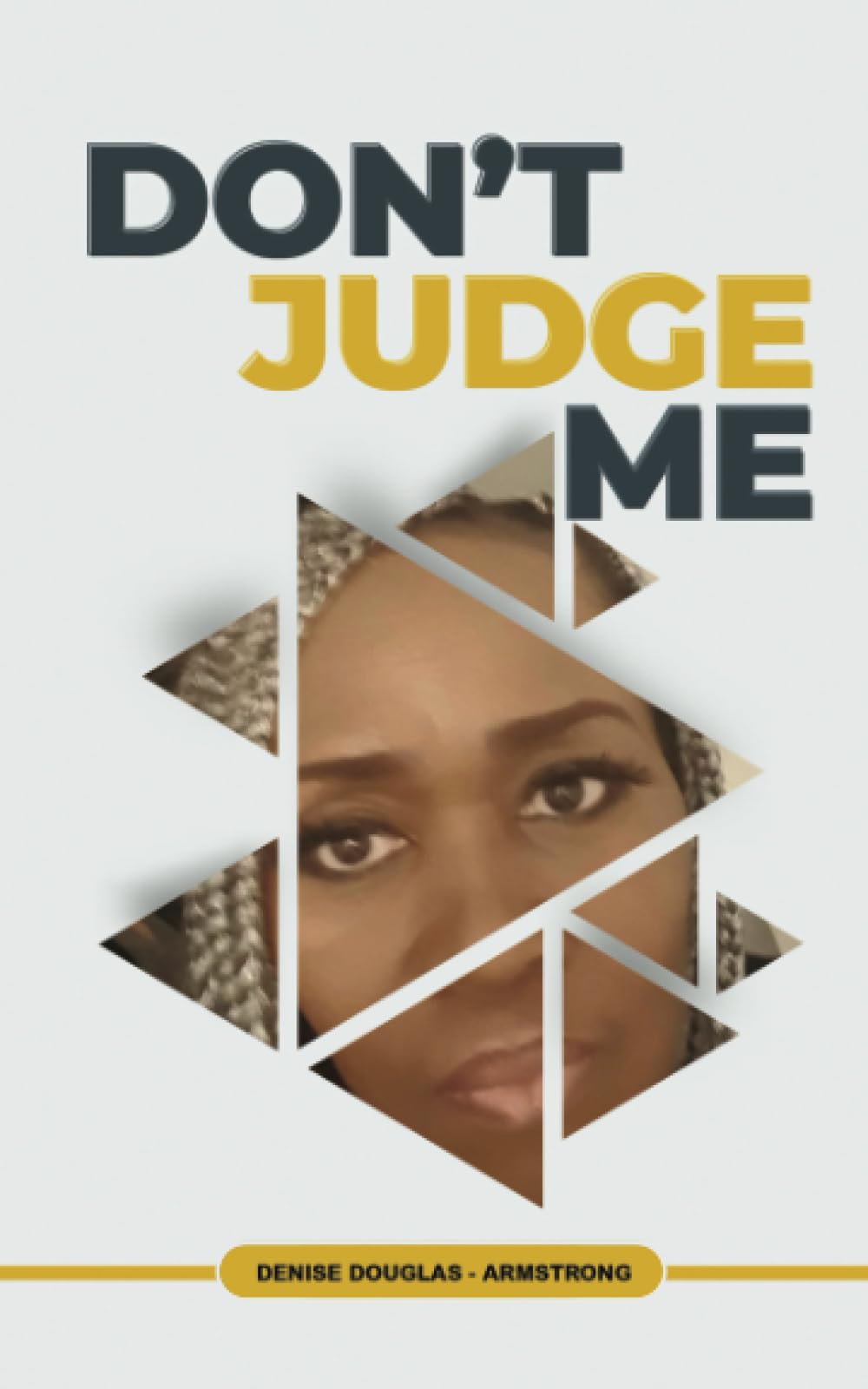 Don't Judge Me