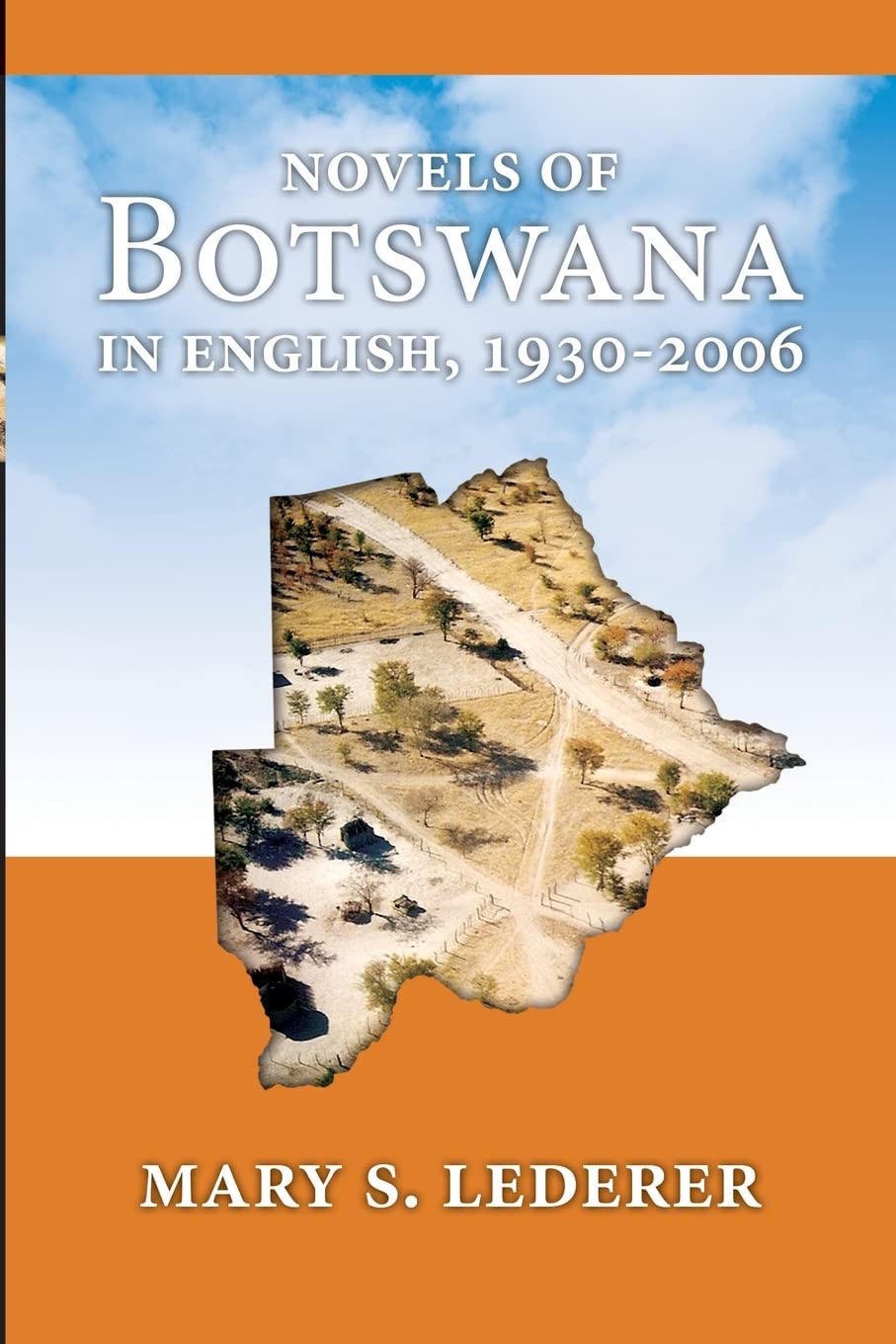 Buy Novels of Botswana in English, 1930-2006 — BookShops.in