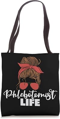 Phlebotomist Life Messy Bun Women Nurse Phlebotomy Tote Bag
