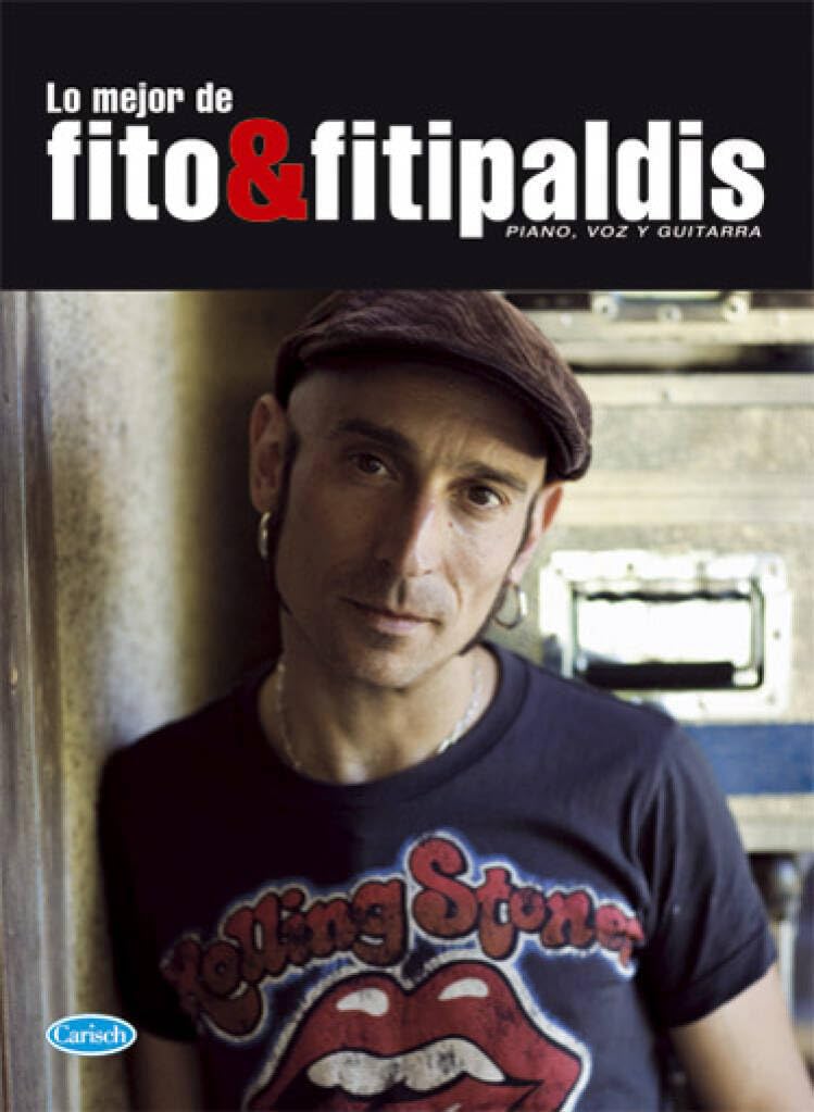 LO MEJOR DE FITO Y LOS FITIPALDIS PIANO, VOIX, GUITARE