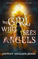 Vista 1 de The Girl Who Sees Angels (Sophie Ramos)