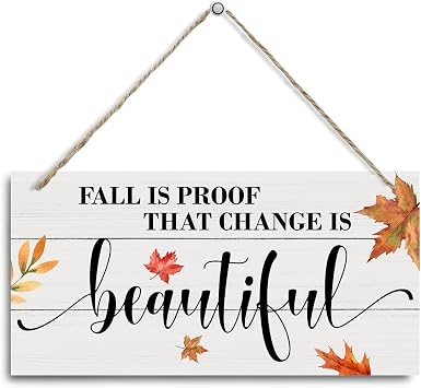 Fall Decor Sign, Decorative Hanging Wall Plaque Wood Sign, Modern Farmhouse Fall Sign, Front Door Decor, Fall Vibe Wall Decoration for Home Shop, Fall is Proof That Change is Beautiful Sign