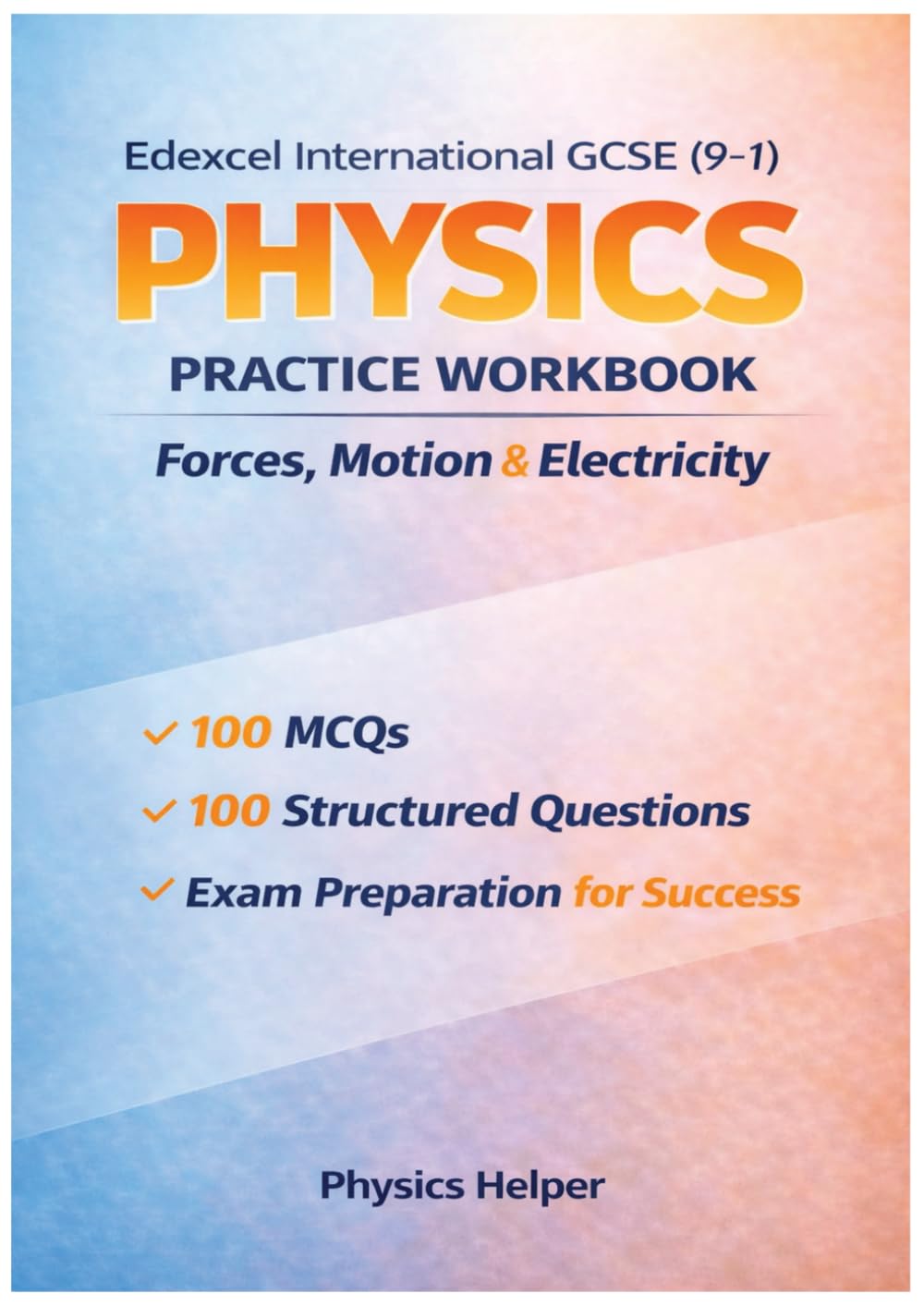International GCSE Physics (9–1): Exam Practice Workbook – Forces, Motion & Electricity: 200 realistic exam-style questions & answers for secondary ... GCSE Physics Practice Workbook Series)