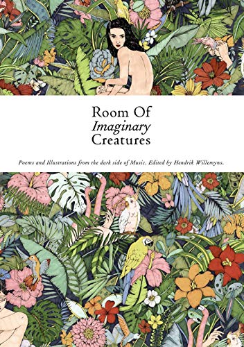 Room of Imaginary Creatures: Poems & Illustrations from the Dark Side of