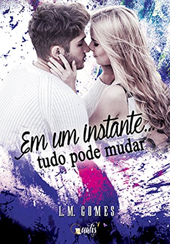 Em um instante tudo pode mudar