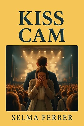KISS CAM: Una historia de infidelidad y venganza.