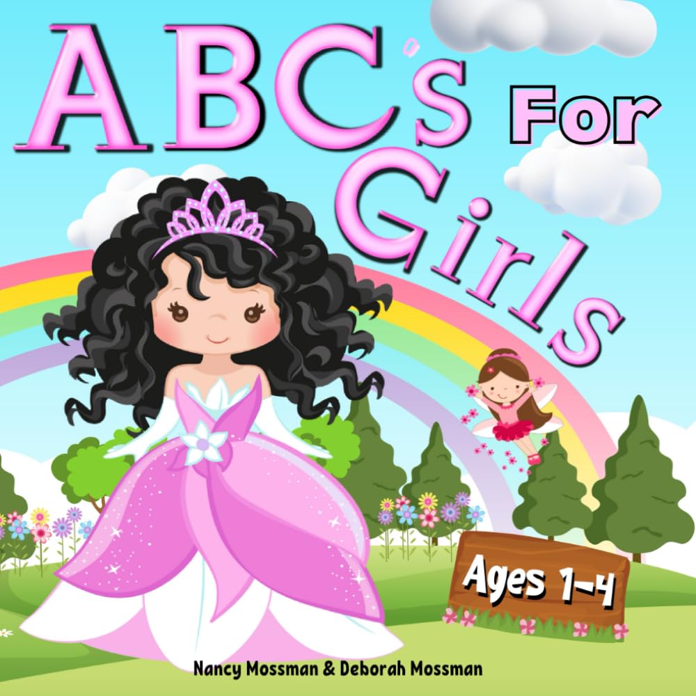 ABC's for Girls Book for 1-4 Year Old Girl: Learn with Princesses, Mermaids and Unicorns ABC Book for Preschoolers with Flash Cards and Numbers for Toddlers