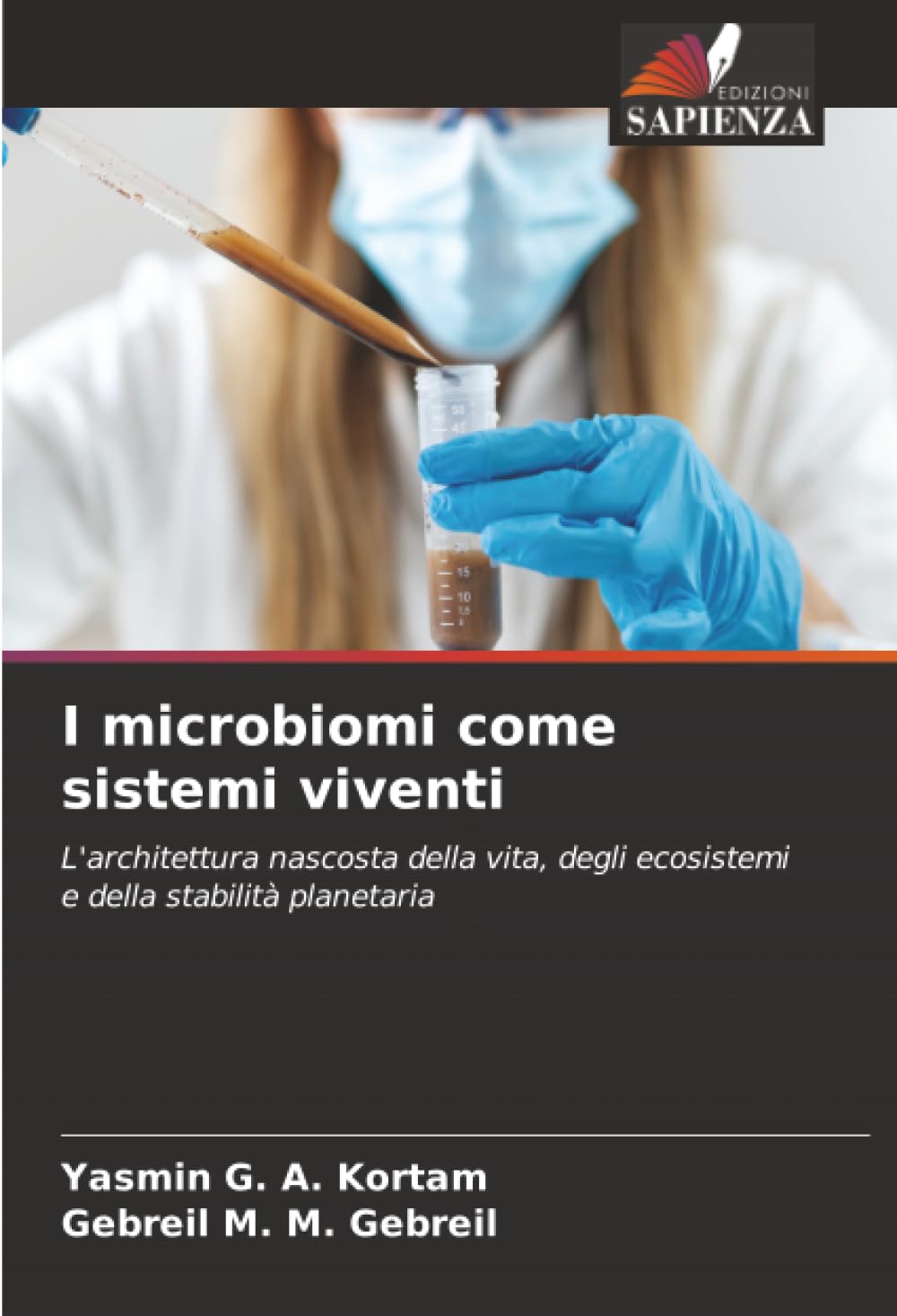 I microbiomi come sistemi viventi: L'architettura nascosta della vita, degli ecosistemi e della stabilità planetaria