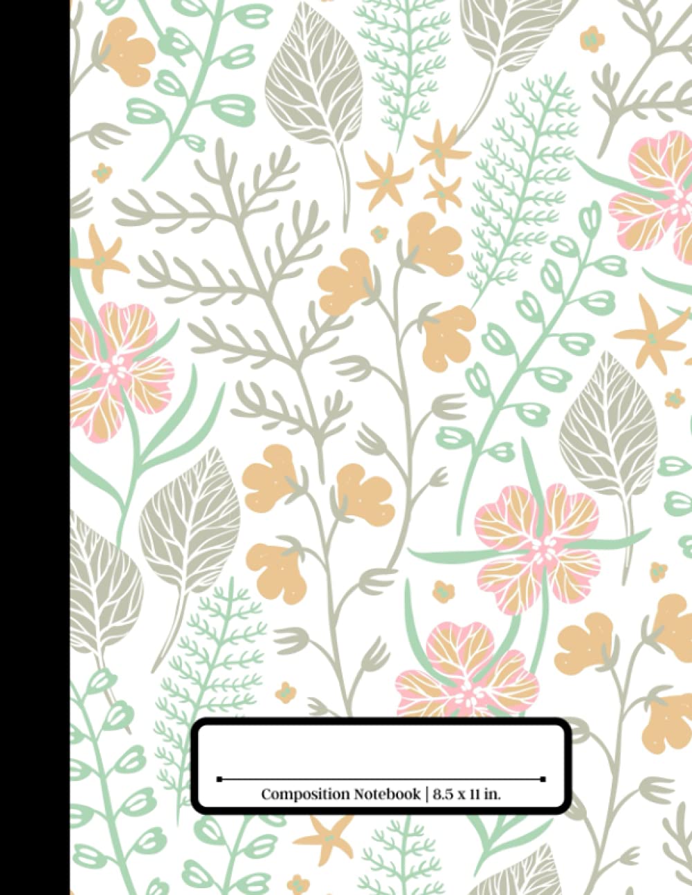 Composition Notebook: 110 Pages | College Ruled Composition | 8.5x11 in. | Vintage Floral Flower Print