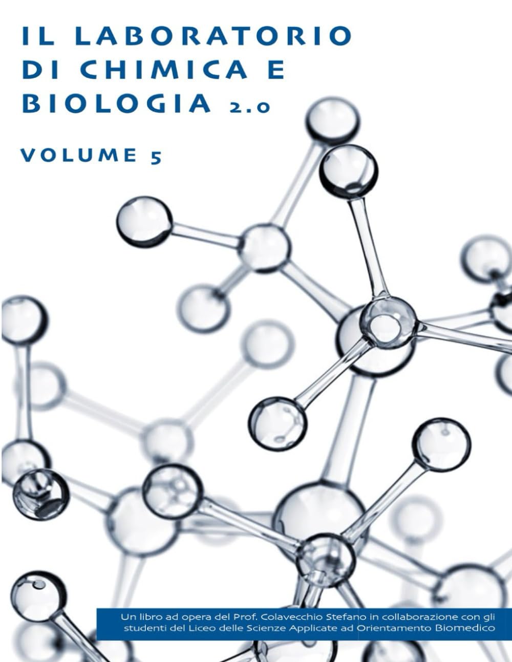 Il Laboratorio di Chimica e Biologia 2.0: Volume 5