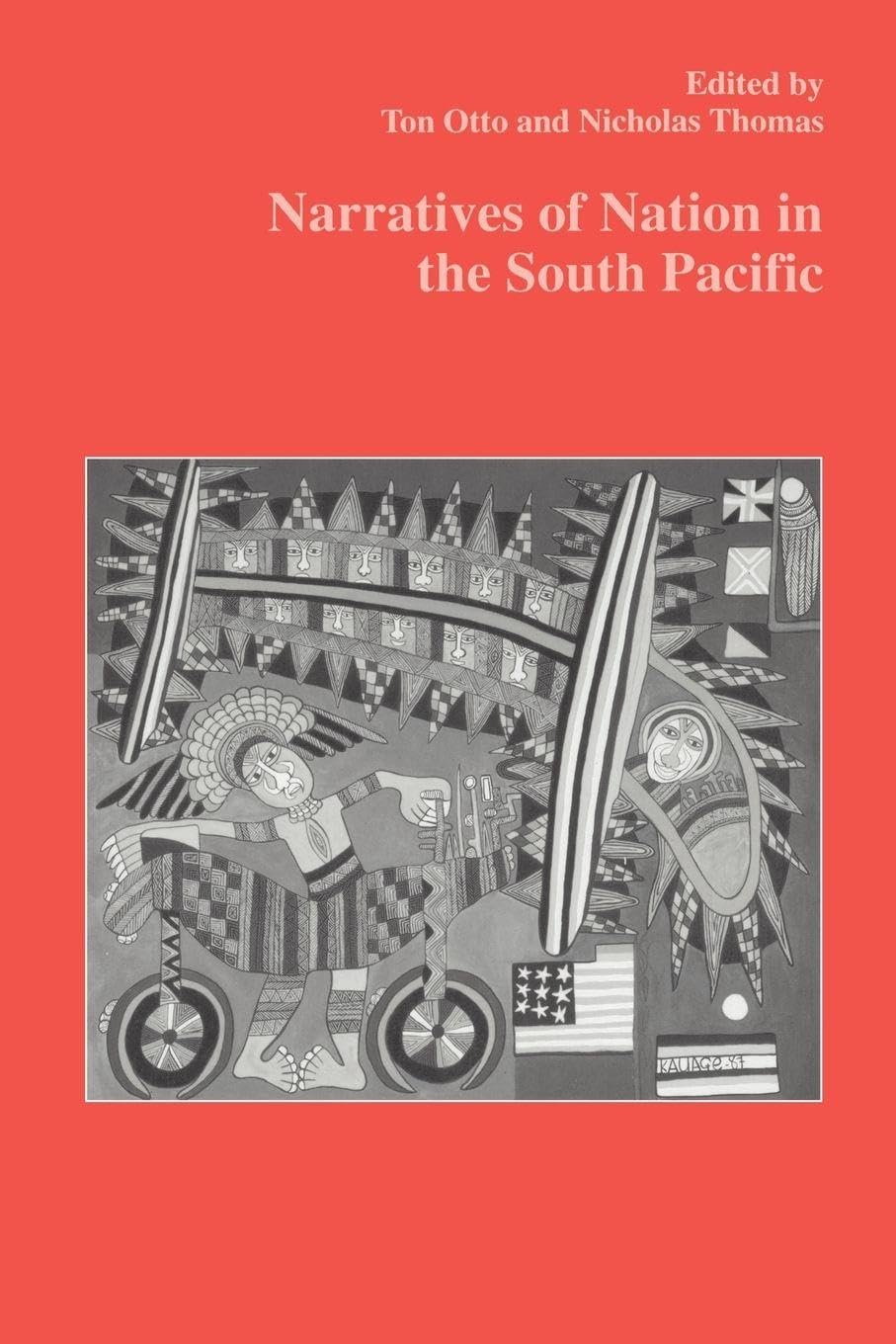 Narratives of Nation in the South Pacific (Studies in Anthropology and History)