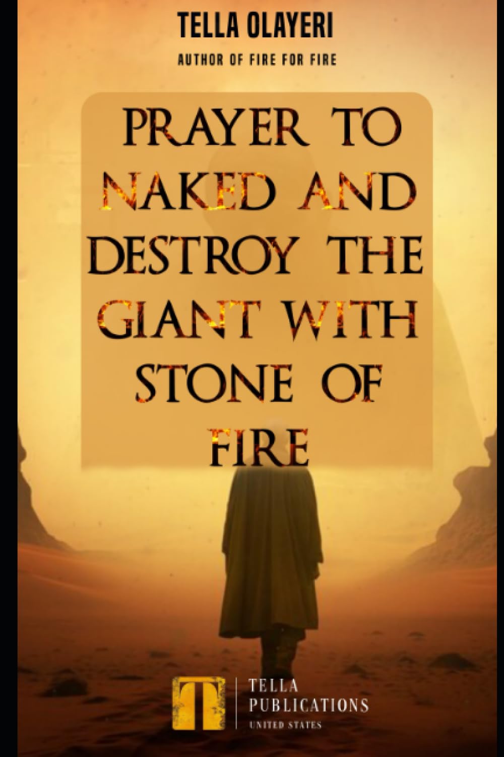 Prayer to Naked and Destroy the Giant with Stone of Fire (Spiritual Warfare Prayers)