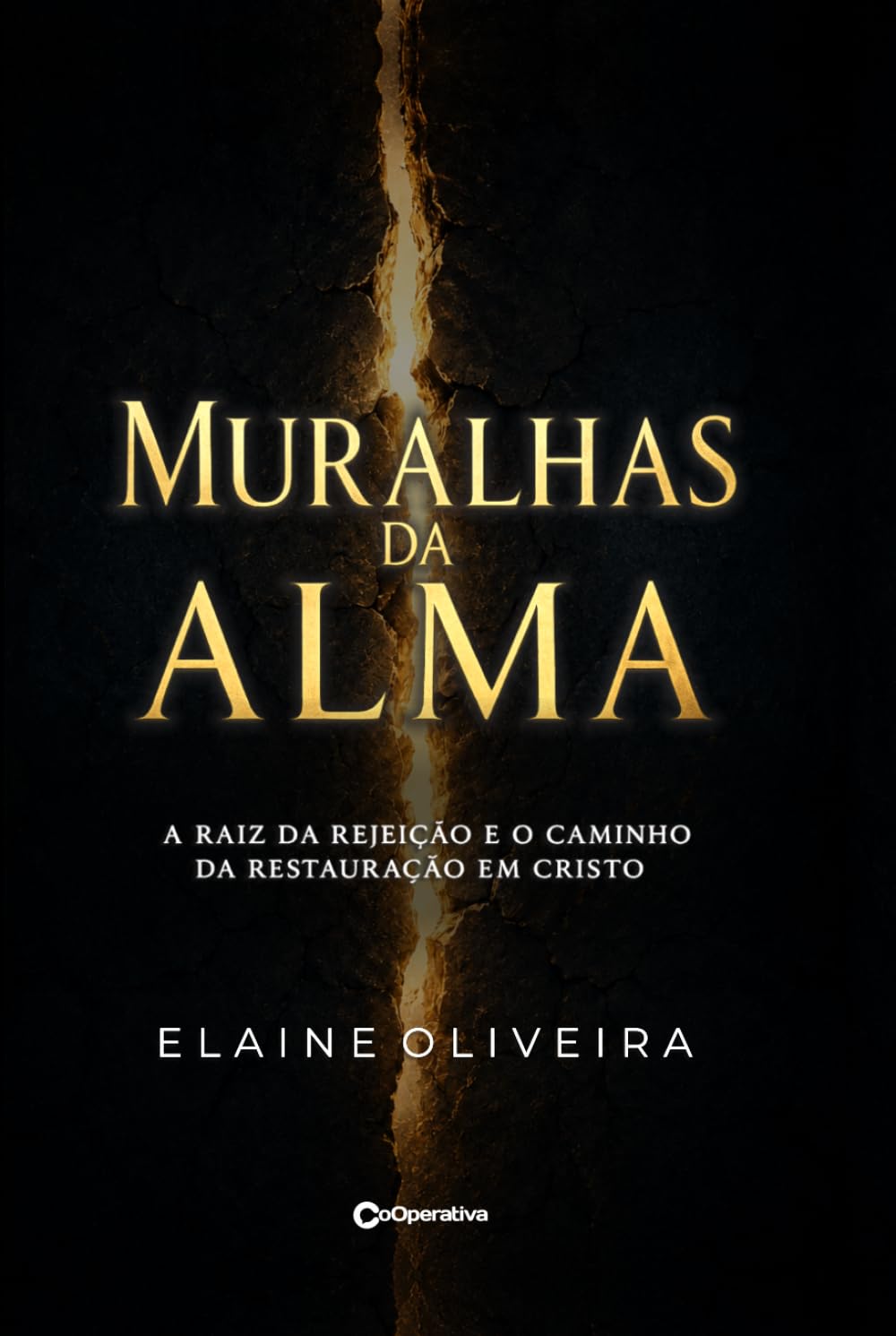 Muralhas da Alma: A raiz da rejeição e o caminho da restauração em Cristo