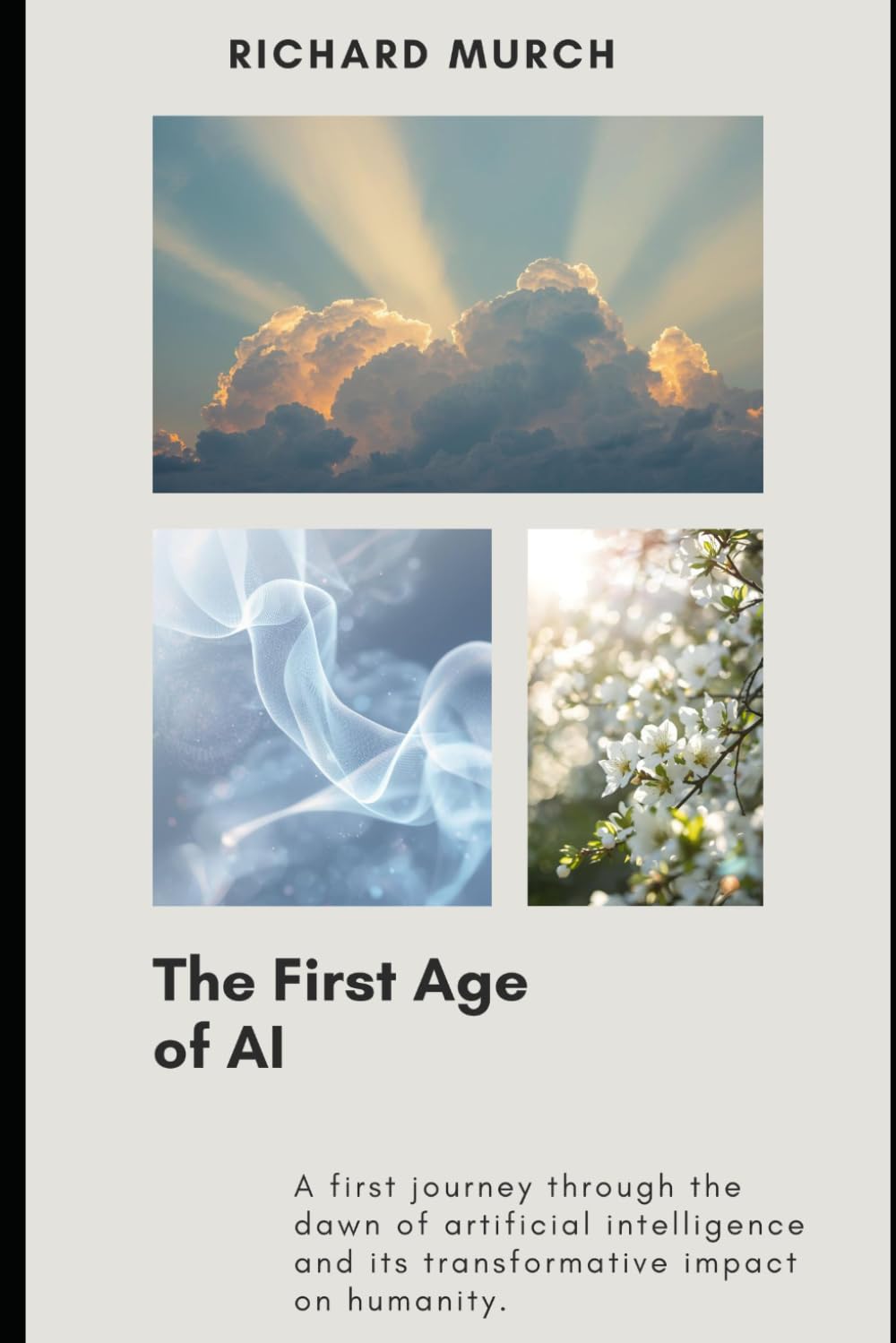 THE FIRST AGE OF AI: Understanding AI in Its Earliest Age